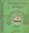 [Gutenberg 55151] • The Armed Ship America; Or, When We Sailed from Salem